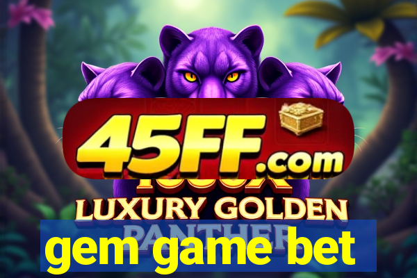 gem game bet